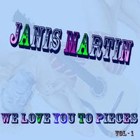 Janis Martin - We Love You To Pieces