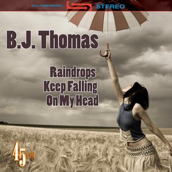 B.J. THOMAS - Raindrops Keep Falling On My Head (Re-Recorded / Remastered) (as heard in Butch Cassidy & The Sundance Kid)