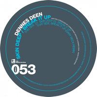 Dennes Deen - Skin Deep / Break It Up