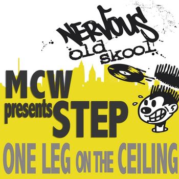 MCW Presents Step - One Leg On The Ceiling