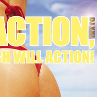 DJ XXL - Action, ich will Action