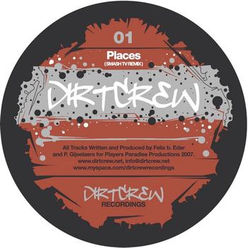 Dirt Crew - Places / Deep (We Are) Remixes