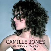 Camille Jones - Difficult Guys