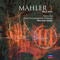 Royal Concertgebouw Orchestra, Riccardo Chailly - Mahler 3 / Suite (After Bach)