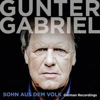 Gunter Gabriel - Sohn aus dem Volk - German Recordings