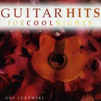 Guy Lukowski - Guitar Hits for Cool Nights