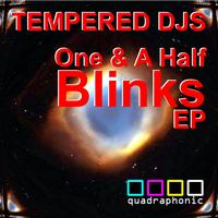 Tempered DJs - One and a Half Blinks