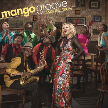 Mango Groove - Bang The Drum