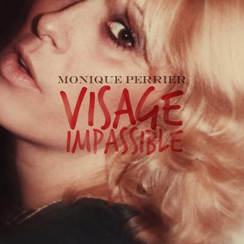 Monique Perrier - Visage impassible