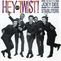 Joey Dee & The Starliters - Hey Let's Twist! The Best Of Joey Dee & The Starliters