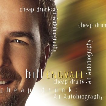 Bill Engvall - Cheap Drunk: Autobiography