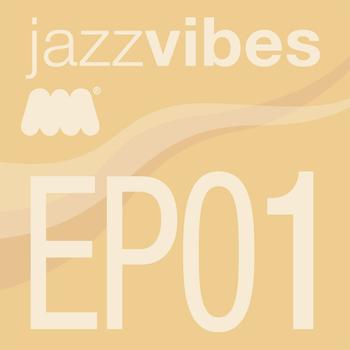 Jiro - Jazz Vibes EP1