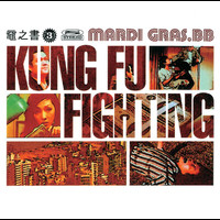 Mardi Gras.BB - Kung Fu Fighting