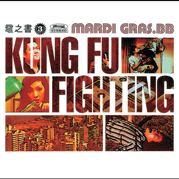 Mardi Gras.BB - Kung Fu Fighting