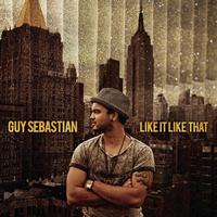 Guy Sebastian - Like It Like That