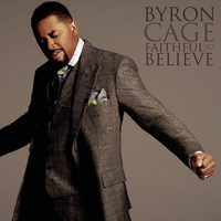 Byron Cage - Faithful To Believe