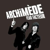Archimède - Fear Facteur (Radio Edit)
