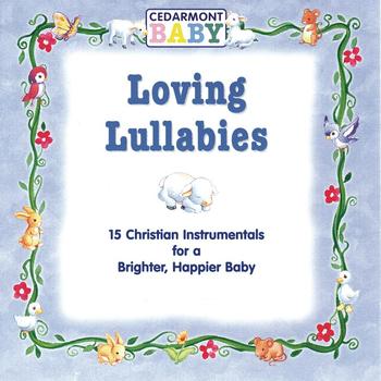 Cedarmont Baby - Loving Lullabies