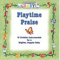 Cedarmont Baby - Playtime Praise