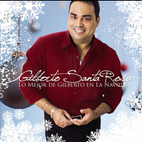 Gilberto Santa Rosa - Lo Mejor De Gilberto En La Navidad