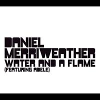 Daniel Merriweather - Water And A Flame