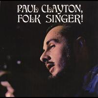 Paul Clayton - Folk Singer (With Bonus Tracks)