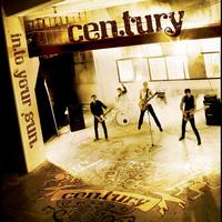 Century - Into Your Sun
