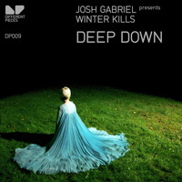 Josh Gabriel Presents Winter Kills - Deep Down