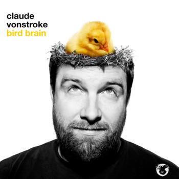 Claude Vonstroke - Bird Brain (Standard Version)