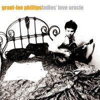 Grant-Lee Phillips - Ladies' Love Oracle