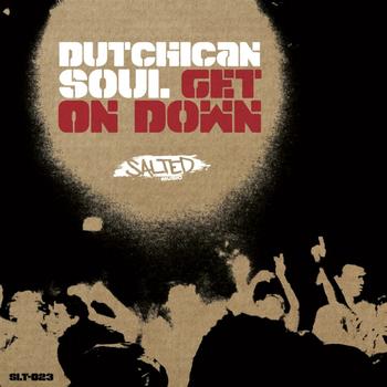 Dutchican Soul - Get On Down