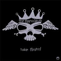 The Flying Skulls - The Flying Skulls: Take Flight!