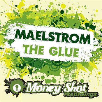 Maelstrom - The Glue