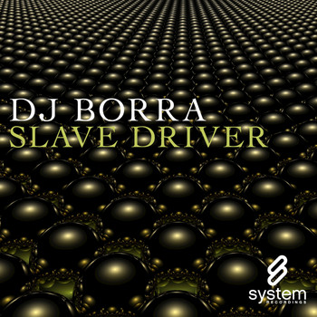 DJ Borra - Slave Driver