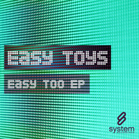 Easy Toys - The Easy Too EP