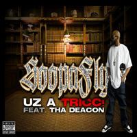 Soopafly - Uz A Tricc! (feat. Tha Deacon) - Single