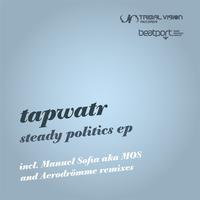 Tapwatr - Steady Politics EP
