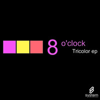 8 o'clock - Tricolor EP