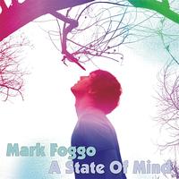 Mark Foggo - A State of Mind