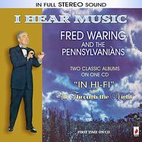 Fred Waring and The Pennsylvanians - I Hear Music