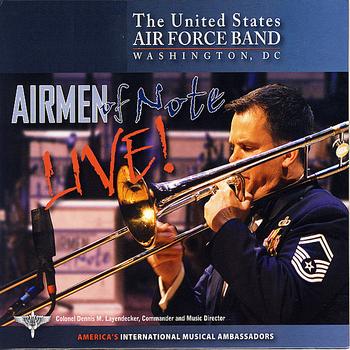 US Air Force Airmen of Note - Airmen of Note LIVE!