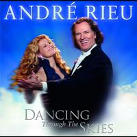 André Rieu - Dancing Through The Skies