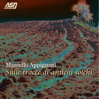 Marcello Appignani - Sulle tracce di antichi solchi
