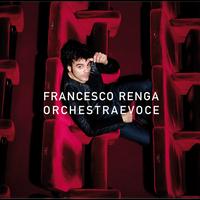 Francesco Renga - Orchestra E Voce