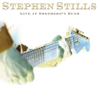 Stephen Stills - Live At Shepherd's Bush