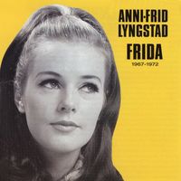 Anni-Frid Lyngstad - Frida 1967-1972