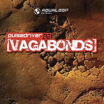 Pulsedriver - Vagabonds