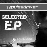 Pulsedriver - Selected EP, Pt. 2