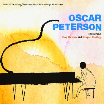 Oscar Peterson - Debut: The Clef/Mercury Duo Recordings 1949-1951