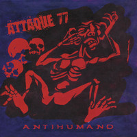 Attaque 77 - Antihumano